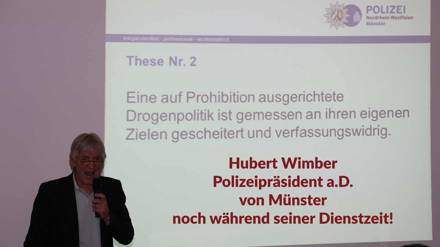 Polizeipräsident a.D. Hubert Wimber will BtMG abschaffen